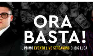 Evento Ora Basta - Big Luca e Dan Kennedy