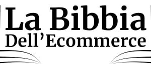 La Bibbia Dell’Ecommerce – Thomas Macorig