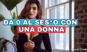 Download da 0 al ses o con una donna – gianluca coach