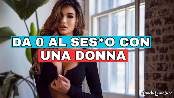 Download da 0 al ses o con una donna – gianluca coach