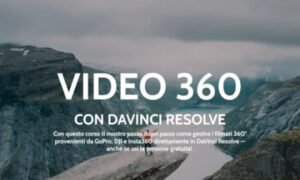 Video 360 con DaVinci Resolve – Alessio Furlan